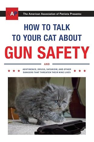 Funny cat book about gun safety and internet dangers – satirical guide to protecting your feline in modern America.